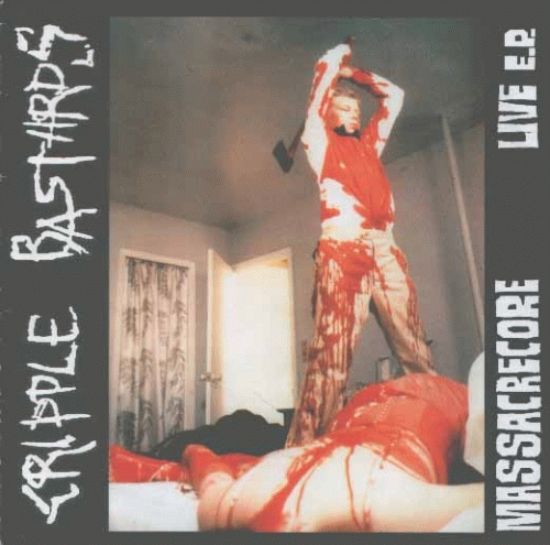 Cripple Bastards : Massacrecore Live E.P.